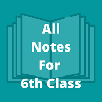 All Subjects Notes Class 6
