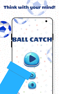 Ball Catch
