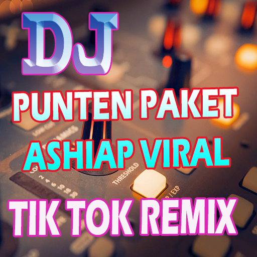 DJ PUNTEN PAKET ASHIAP VIRAL REMIX NONSTOP