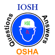 Safety IOSH-OSHA Questions and Answers