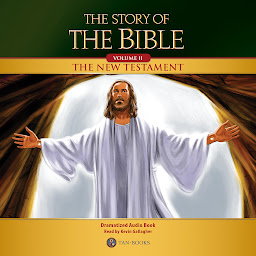 Obraz ikony: The Story of the Bible: Volume II - The New Testament