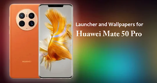 Huawei Mate 50 Pro Launcher