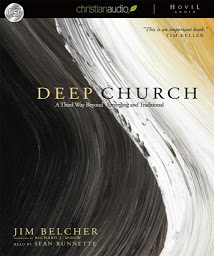 Icon image Deep Church: A Third Way Beyond Emerging and Traditional