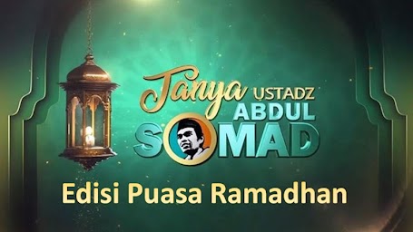 Tanya Jawab Ustadz Abdul Somad - Puasa Ramadhan