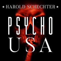 Icon image Psycho USA: Famous American Killers You Never Heard Of