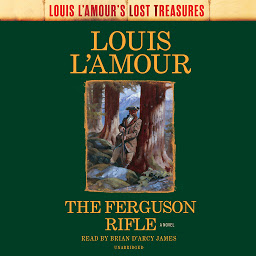 Icon image The Ferguson Rifle (Louis L'Amour's Lost Treasures): A Novel