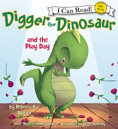 Icon image Digger the Dinosaur and the Play Day: My First I Can Read