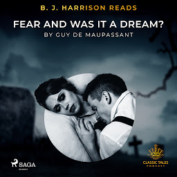 Icon image B. J. Harrison Reads Fear and Was It A Dream?