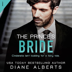 Icon image The Prince's Bride: Modern Fairytales, Book 2