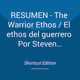 Icon image RESUMEN - The Warrior Ethos / El ethos del guerrero Por Steven Pressfield