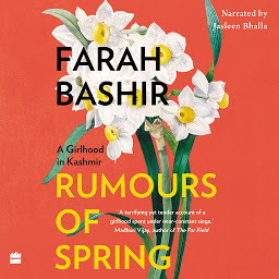 Obraz ikony: Rumours of Spring: A Girlhood in Kashmir