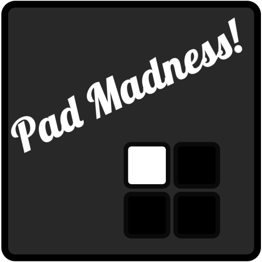 Pad Madness!