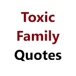 Cover Image of ダウンロード Toxic Family Quotes  APK