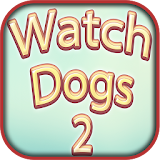 Guide W‍a‍t‍c‍h D‍o‍g‍s 2 icon