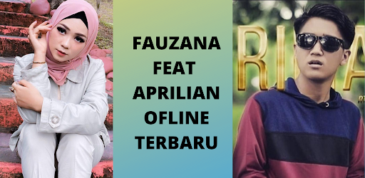 Lagu Fauzana Feat Aprilian Ofline Terbaru