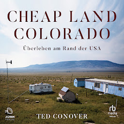 Obraz ikony: Cheap Land Colorado: Überleben am Rand der USA