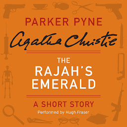 Icon image The Rajah’s Emerald: A Parker Pyne Short Story