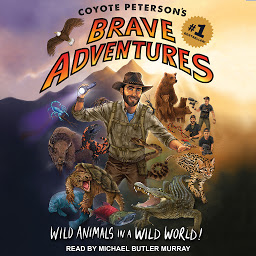 Icon image Coyote Peterson’s Brave Adventures: Wild Animals in a Wild World