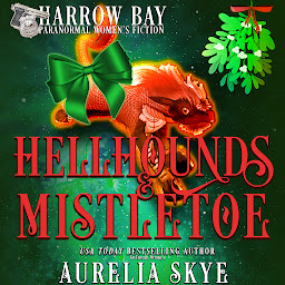 Obraz ikony: Hellhounds & Mistletoe: Paranormal Women's Fiction