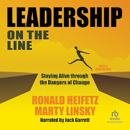 Icon image Leadership on the Line: Staying Alive Through the Dangers of Change