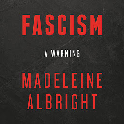 Icon image Fascism: A Warning