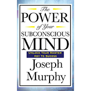Top 48 Books & Reference Apps Like The Power Of Your Subconscious Mind - Best Alternatives