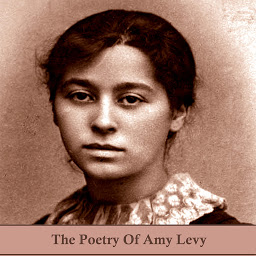 Icon image The Poetry of Amy Levy: Sparkling poems by the early 19th Century Jewish writer who graduated from Cambridge