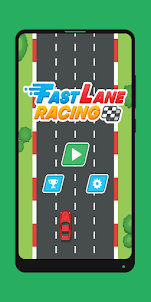 Fast lane racing fun game