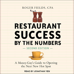የአዶ ምስል Restaurant Success by the Numbers, Second Edition: A Money-Guy's Guide to Opening the Next New Hot Spot