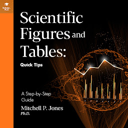 Obraz ikony: Scientific Figures and Tables: Quick Tips