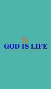 God Is Life