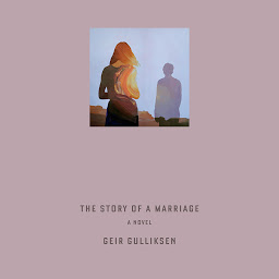 Icon image The Story of a Marriage: A Novel