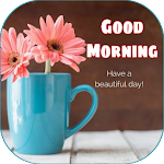 Cover Image of Скачать Good morning, afternoon, evening and night 2021 2.0 APK