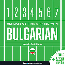 Icon image Learn Bulgarian: Ultimate Getting Started with Bulgarian