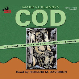 Icon image Cod: A Biography of the Fish That Changed the World