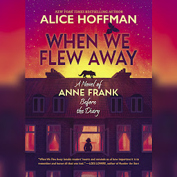 Ikonbilde When We Flew Away: A Novel of Anne Frank Before the Diary