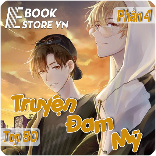 Truyện Đam Mỹ Top 80 Hay Nhất Phần 4/4