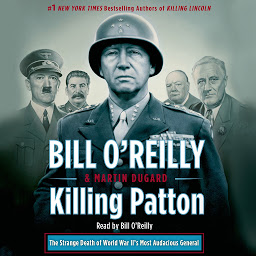 Icon image Killing Patton: The Strange Death of World War II's Most Audacious General