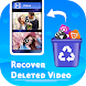 Recover Deleted Videos - Deleted Video Recovery - Androidアプリ