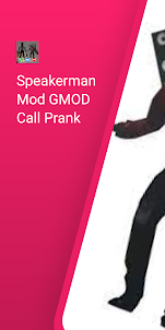 Speakerman Mod GMOD Call Prank