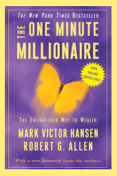 Icon image The One Minute Millionaire: The Enlightened Way to Wealth