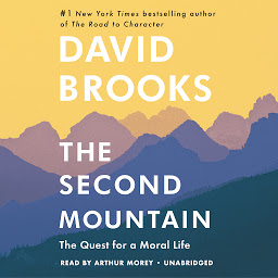 Icon image The Second Mountain: The Quest for a Moral Life
