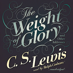 Image de l'icône The Weight of Glory: And Other Addresses