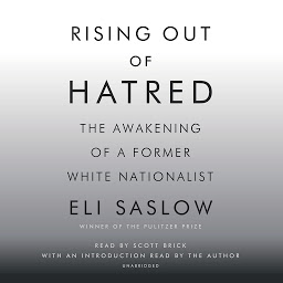 Icon image Rising Out of Hatred: The Awakening of a Former White Nationalist
