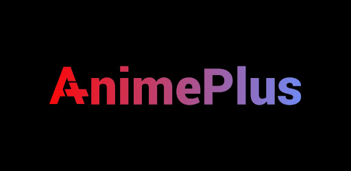 انمي بلس anime plus التطبيقات على google play