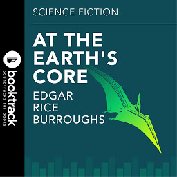 Icon image At the Earths Core: Booktrack Edition