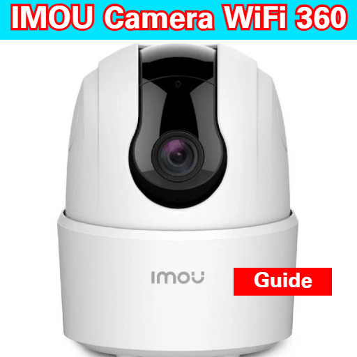 IMOU Camera WiFi 360 Guide Apps on Google Play