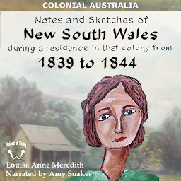 Icon image Notes and Sketches of New South Wales during a residence 1839 to 1844 (Illustrated)