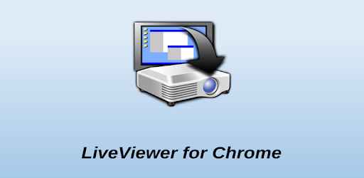 LiveViewer for Chrome