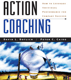 Icon image Action Coaching: How to Leverage Individual Performance for Company Success